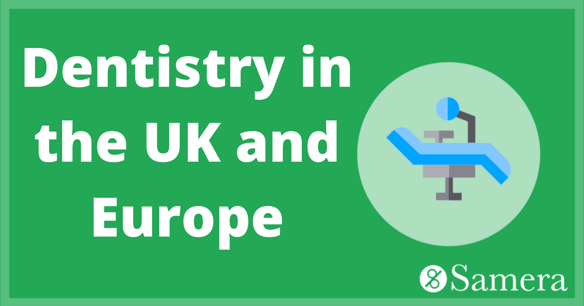 Dentistry in the UK and Europe