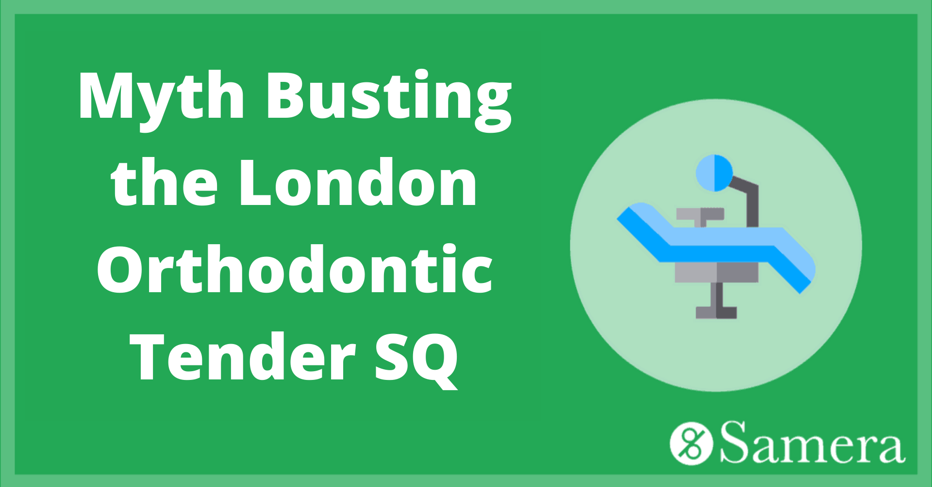 Myth Busting the London Orthodontic Tender SQ