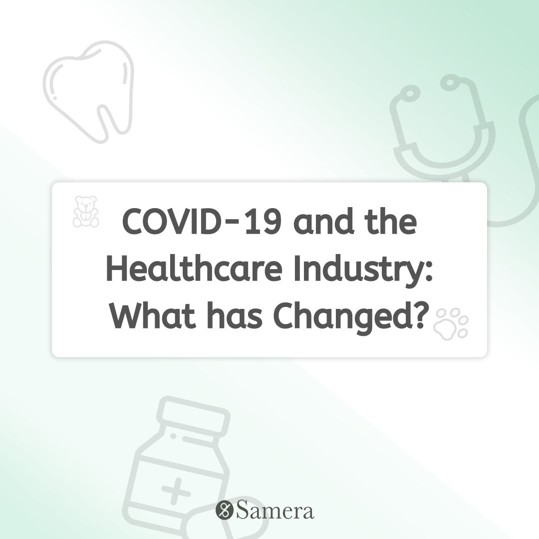 COVID-19 and the Healthcare Industry: What has Changed?