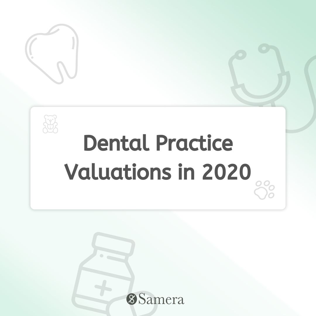 Dental Practice Valuations in 2020
