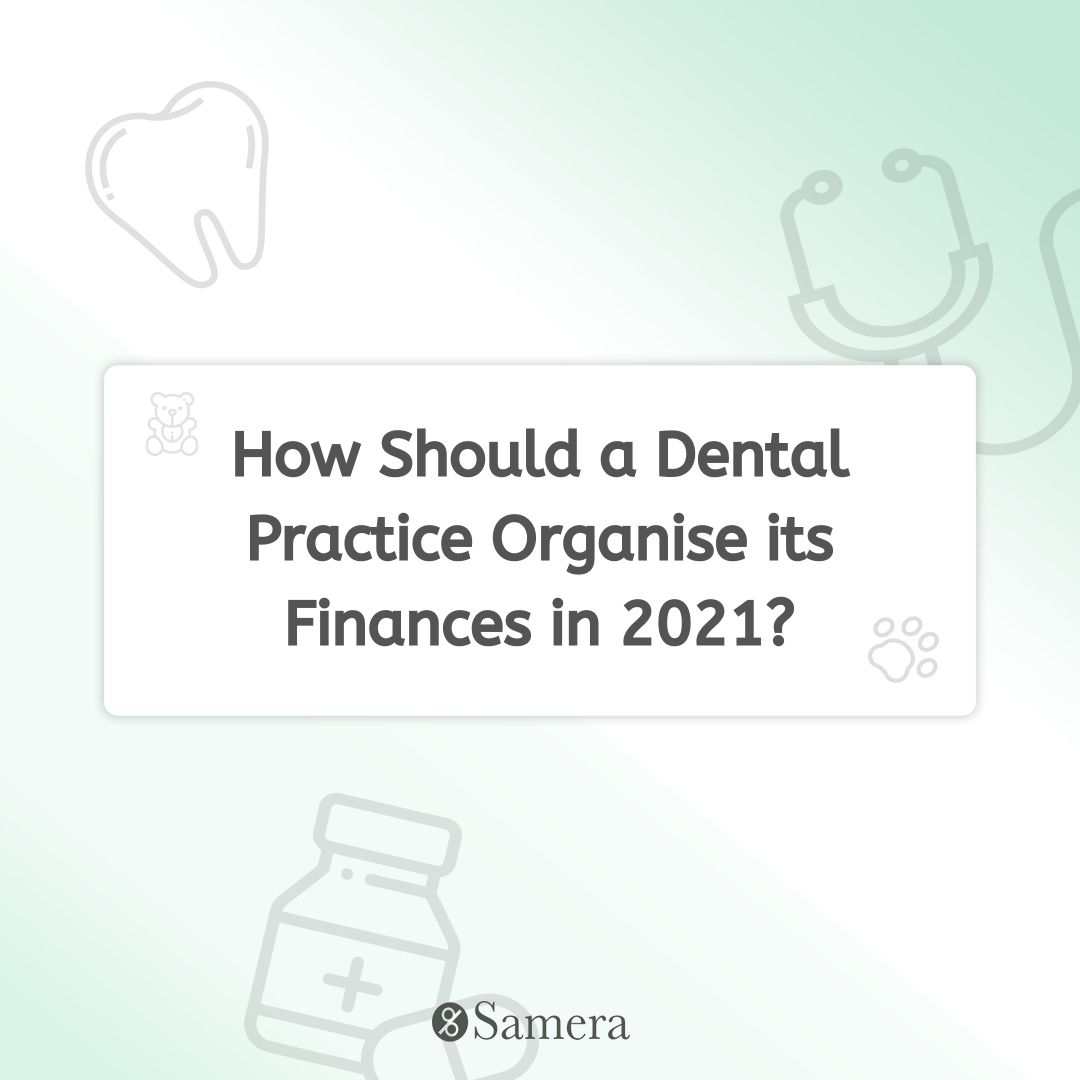 How Should a Dental Practice Organise its Finances
