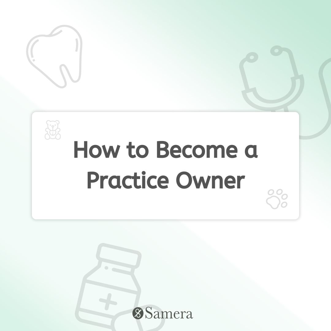 How to Become a Practice Owner