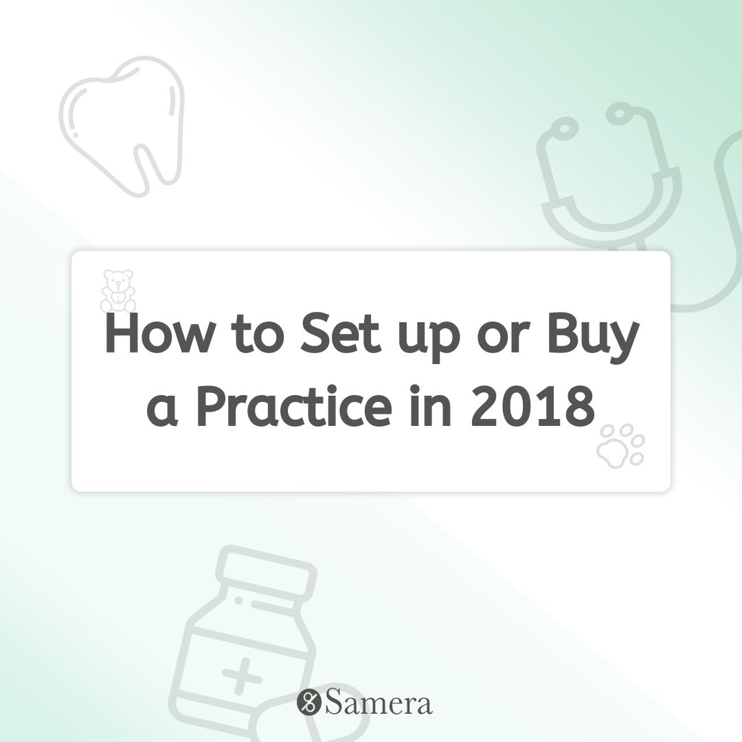 How to Set up or Buy a Practice in 2018