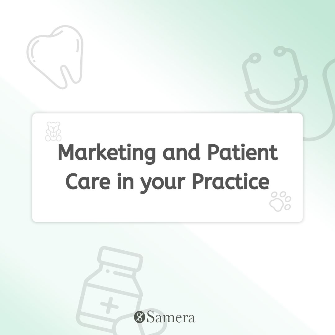 Marketing and Patient Care in your Practice