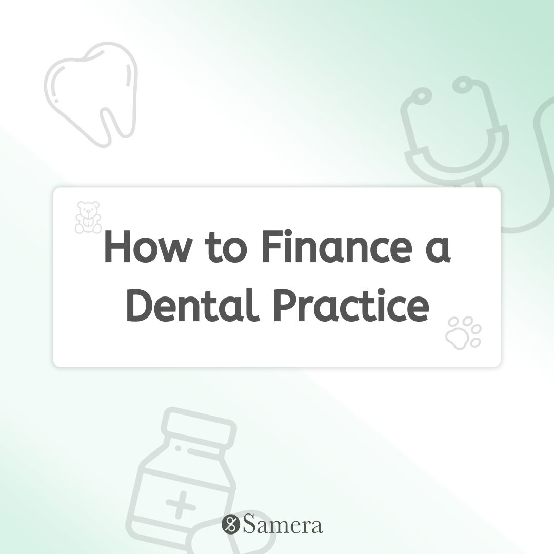 How to Finance a Dental Practice