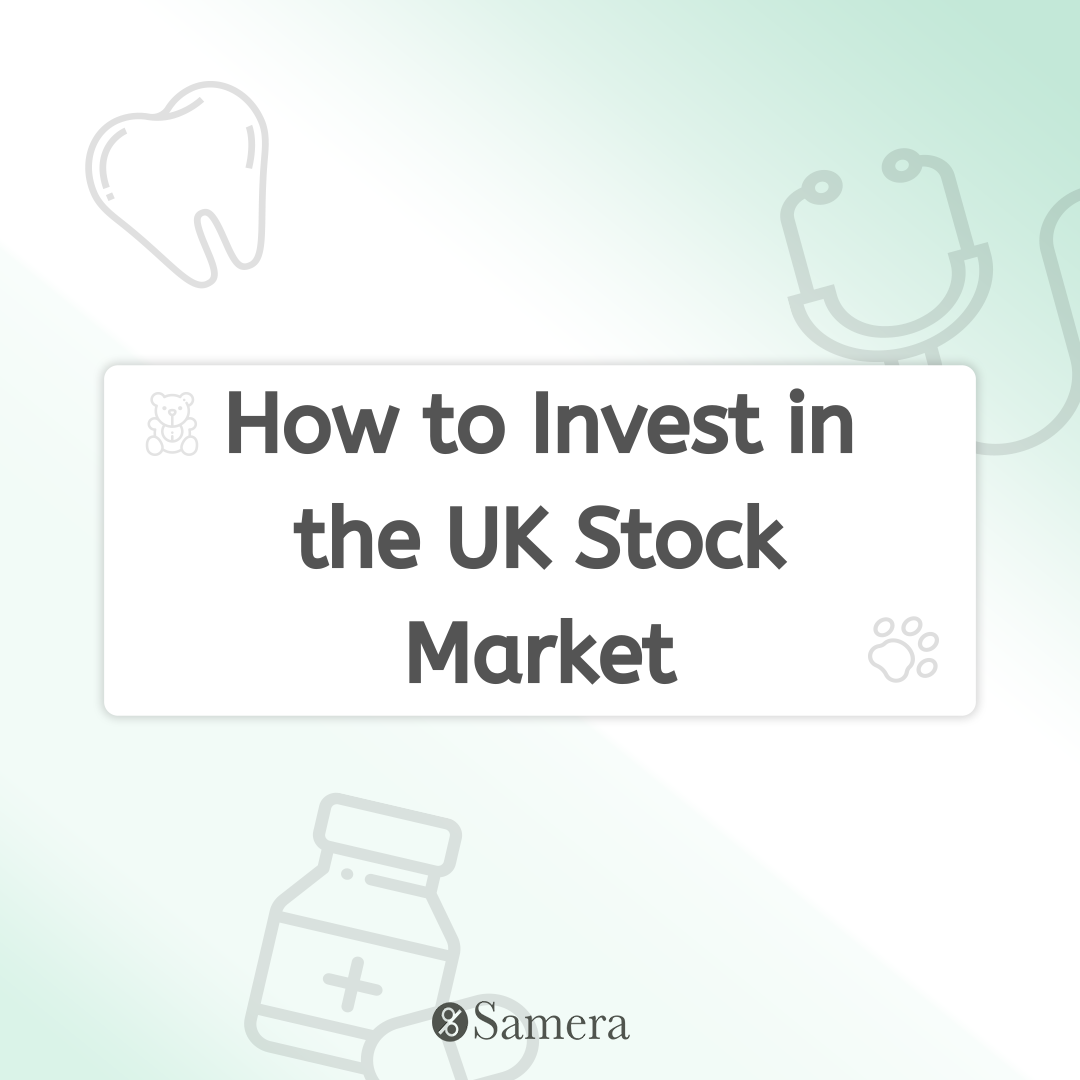 How to Invest in the UK Stock Market