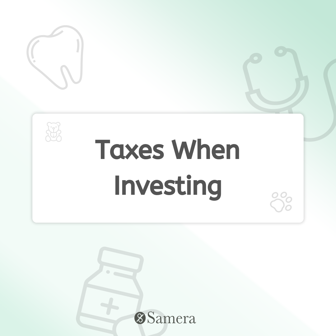 Taxes When Investing