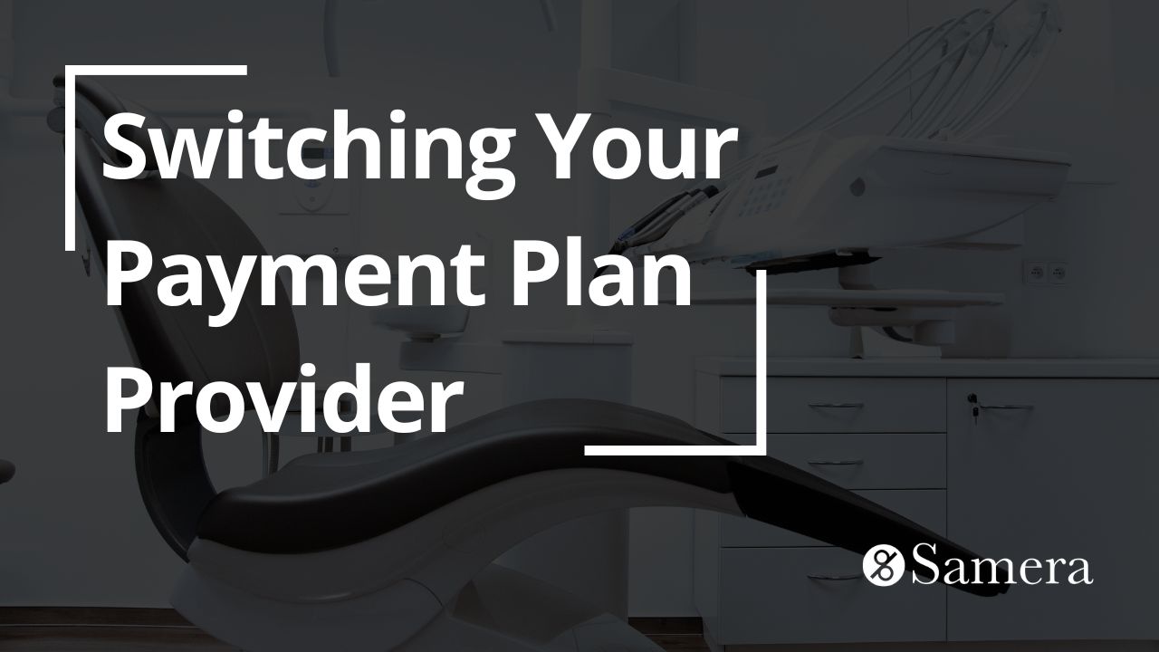 Switching Your Payment Plan Provider
