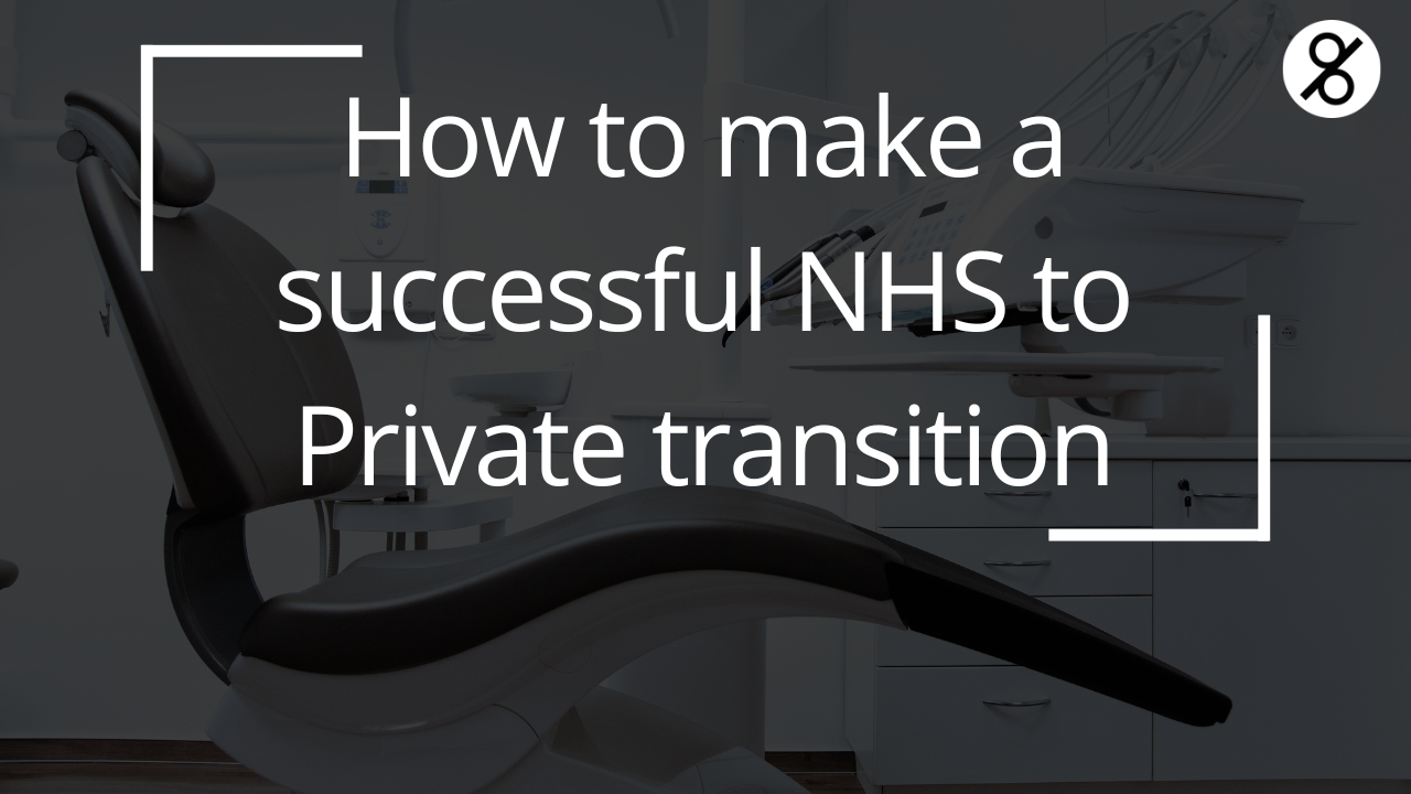 How to make a successful NHS to Private transition