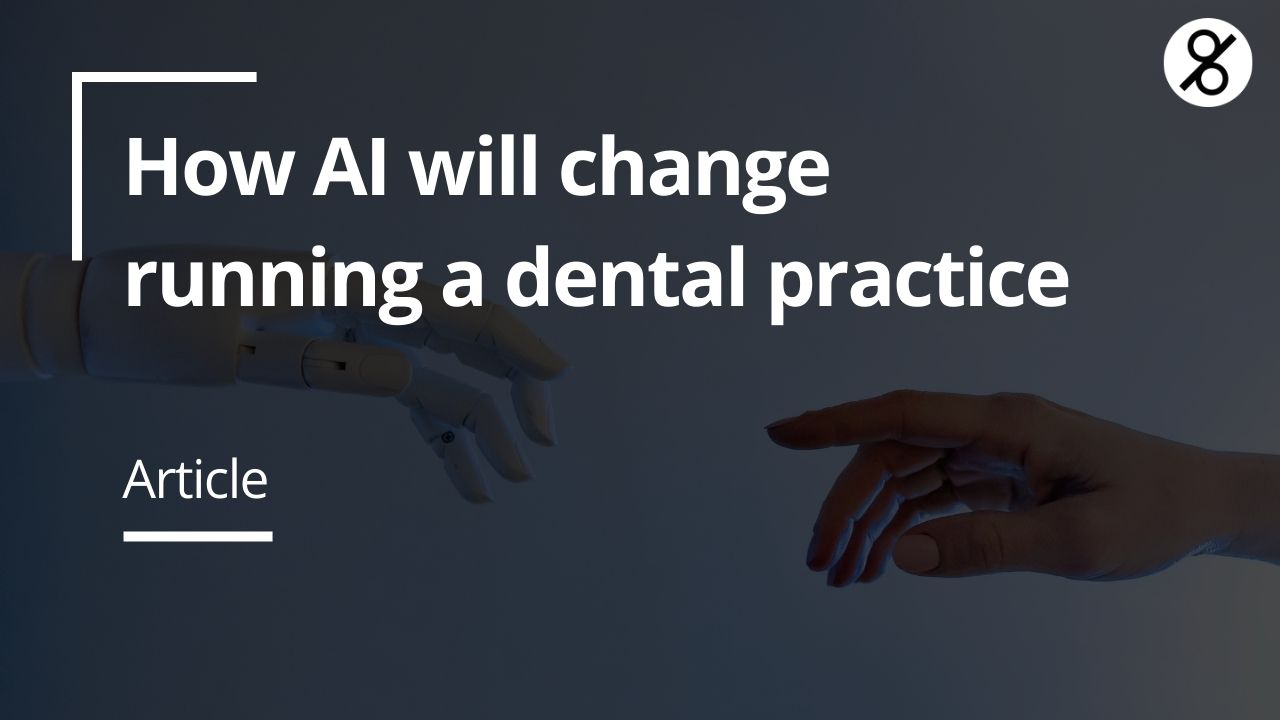 How AI will change running a dental practice